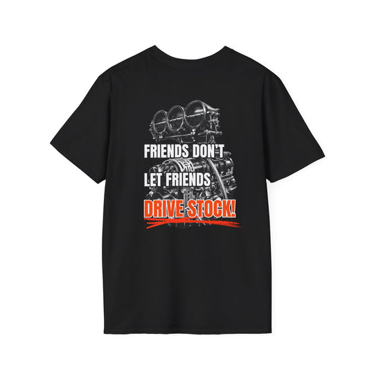 Box Performance 'Friends Don't Let Friends Drive Stock' Softstyle T-Shirt