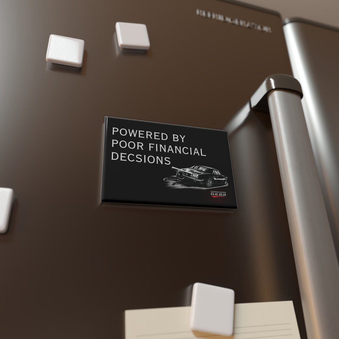 Rectangular Magnet - "Powered by Poor Financial Decisions" Race Car Design