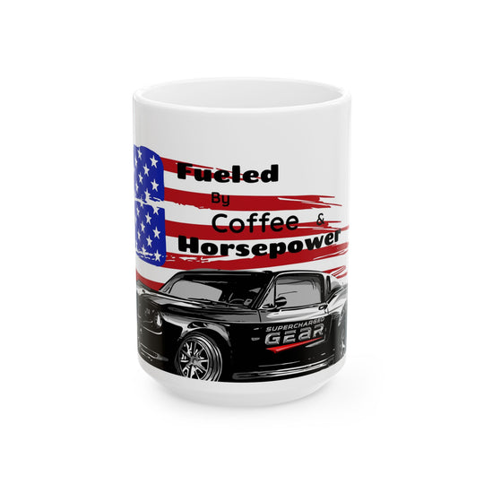 Fueled by Coffee and Horsepower Mug-American Muscle Car Coffee Cup | Supercharged Fear Offi